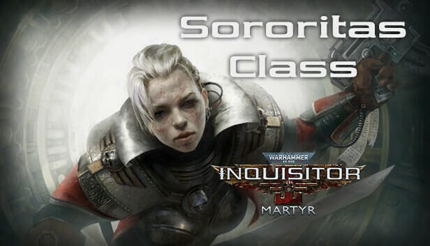 Warhammer 40000: Inquisitor Martyr Sororitas Class